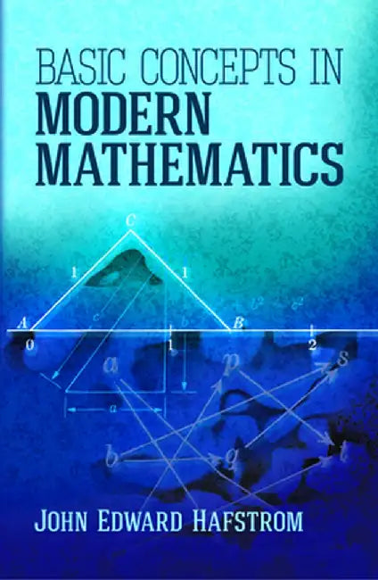 Basic Concepts in Modern Mathematics by John Edward Hafstrom
