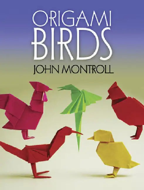 Origami Birds by John Montroll