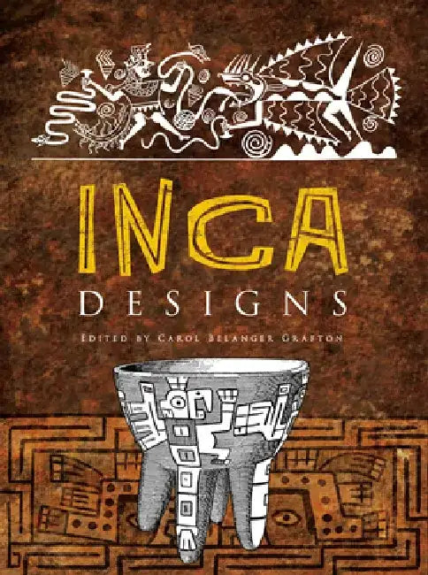 Inca Designs by Carol Belanger Grafton