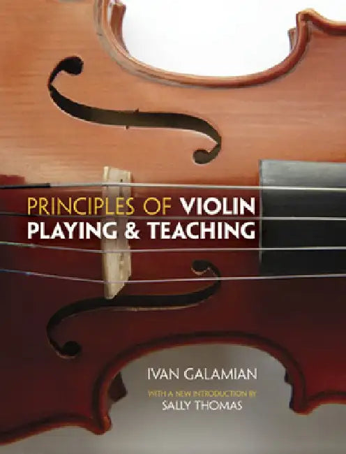 Principles of Violin Playing and Teaching by Ivan Galamian