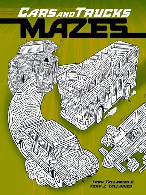 Cars and Trucks Mazes by Tony Tallarico