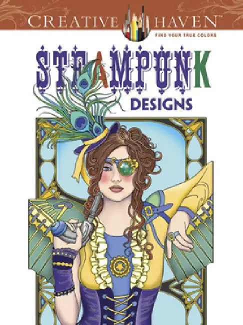 Creative Haven Steampunk Designs Coloring Book by Marty Noble