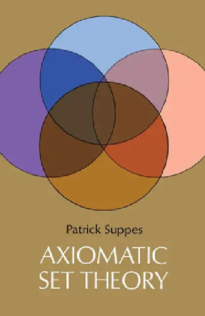 Axiomatic Set Theory by Patrick Suppes