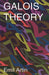 Galois Theory: Lectures Delivered at the University of Notre Dame by Emil Artin (Notre Dame Mathematical Lectures, Number 2) by Emil Artin