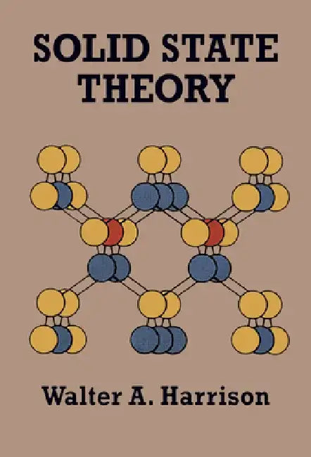 Solid State Theory by Walter A. Harrison