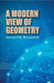 A Modern View of Geometry by Leonard M. Blumenthal