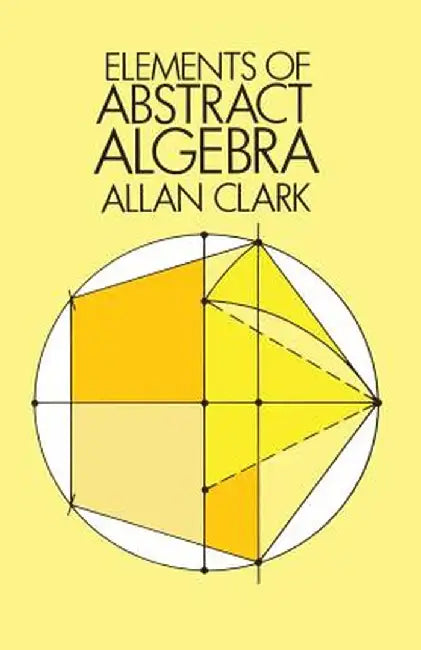 Elements of Abstract Algebra by Allan Clark