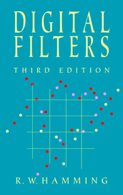 Digital Filters by Richard W. Hamming