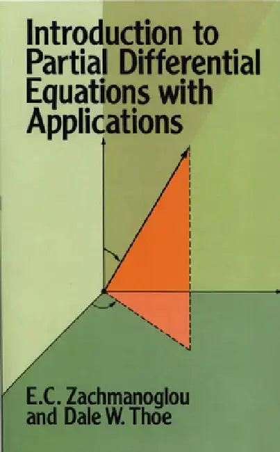 Introduction to Partial Differential Equations with Applications by E. C. Zachmanoglou