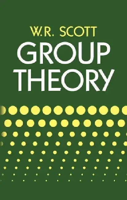 Group Theory by W. R. Scott