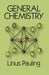 General Chemistry by Linus Pauling