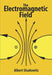 The Electromagnetic Field by Albert Shadowitz