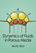Dynamics of Fluids in Porous Media by Jacob Bear
