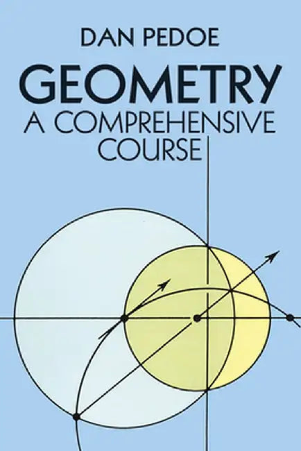 Geometry: A Comprehensive Course by Dan Pedoe