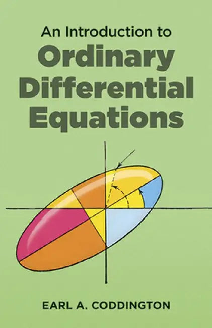 An Introduction to Ordinary Differential Equations by Earl A. Coddington