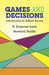 Games and Decisions: Introduction and Critical Survey by R. Duncan Luce