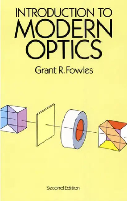 Introduction to Modern Optics by Grant R. Fowles