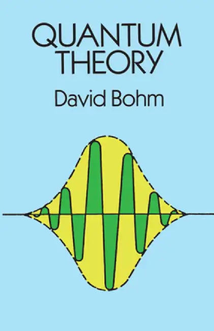 Quantum Theory by David Bohm