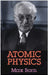 Atomic Physics: 8th Edition by Max Born