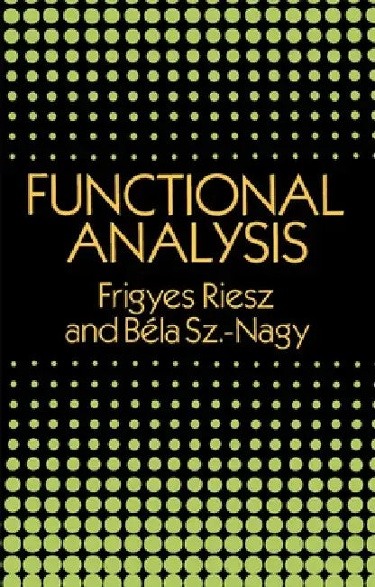 Functional Analysis by Frigyes Riesz
