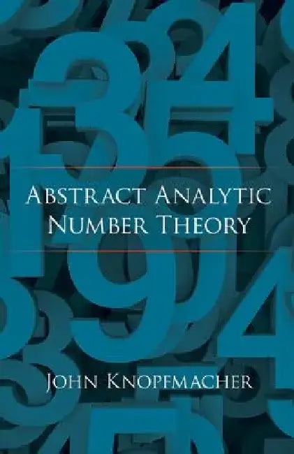 Abstract Analytic Number Theory by John Knopfmacher