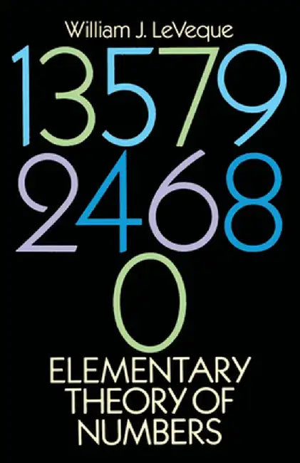 Elementary Theory of Numbers by William J. Leveque
