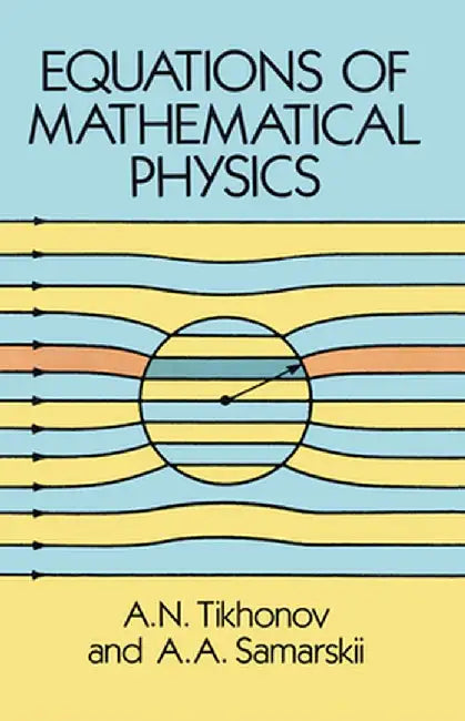 Equations of Mathematical Physics by A. N. Tikhonov