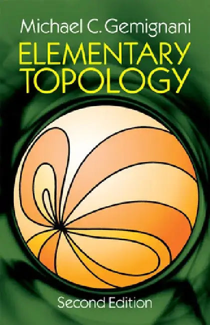 Elementary Topology: Second Edition by Michael C. Gemignani