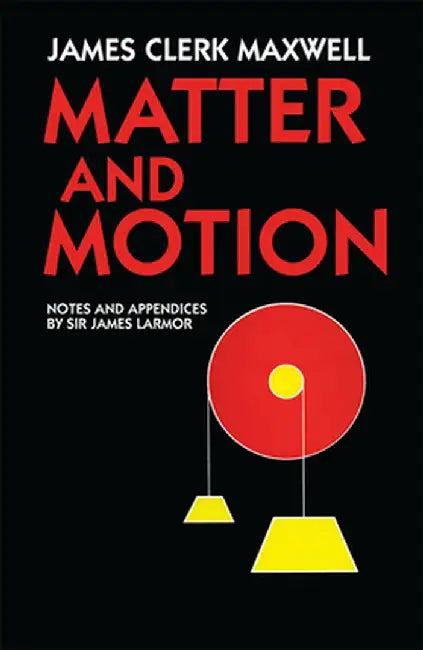 Matter and Motion by James Clerk Maxwell