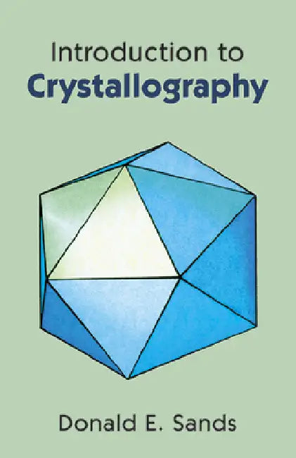 Introduction to Crystallography by Donald E. Sands
