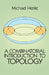 A Combinatorial Introduction to Topology by Michael Henle