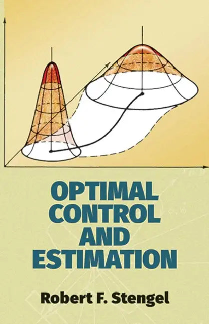 Optimal Control and Estimation by Robert F. Stengel