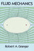 Fluid Mechanics by Robert A. Granger