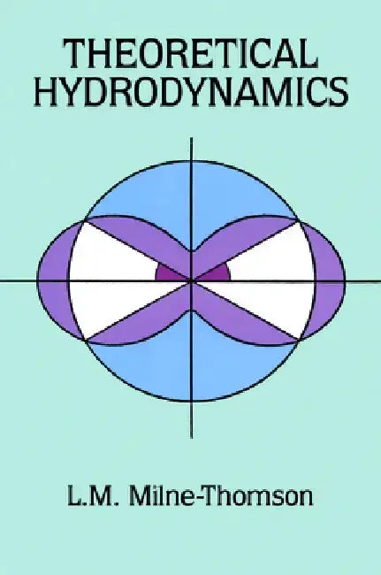 Theoretical Hydrodynamics by L. M. Milne-Thomson