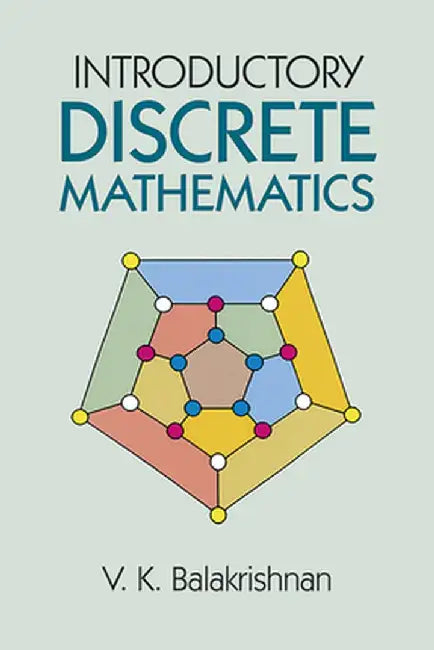 Introductory Discrete Mathematics by V. K. Balakrishnan