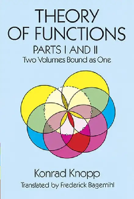 Theory of Functions, Parts I and II by Konrad Knopp