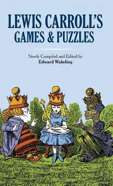 Lewis Carroll's Games and Puzzles by Lewis Carroll