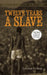 Twelve Years a Slave by Solomon Northup