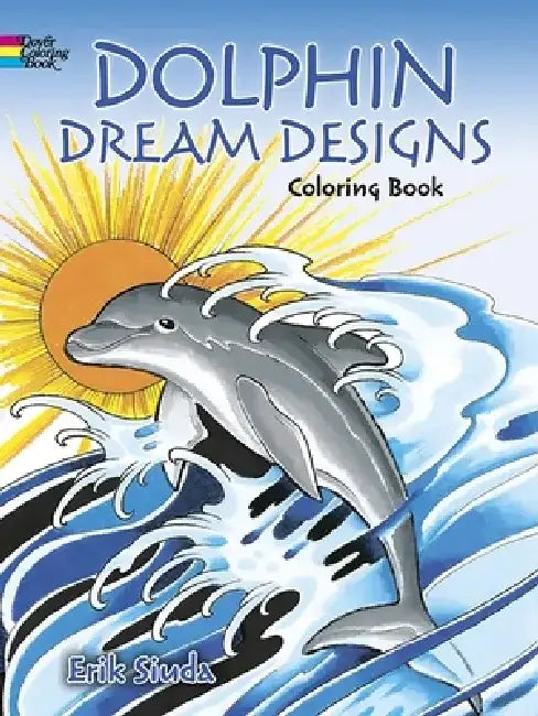 Dolphin Dream Designs Coloring Book by Erik Siuda