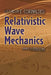 Relativistic Wave Mechanics by E. Corinaldesi
