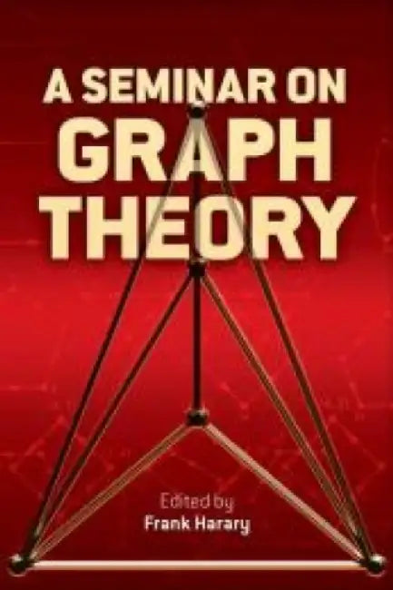 A Seminar on Graph Theory by Frank Harary