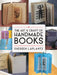 The Art and Craft of Handmade Books by Shereen Laplantz