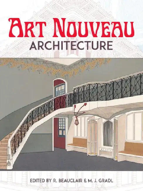 Art Nouveau Architecture by R. Beauclair