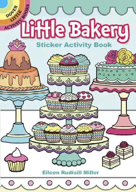 Little Bakery Sticker Activity Book by Eileen Rudisill Miller