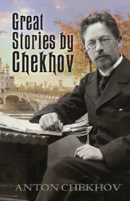 Great Stories by Chekhov by Anton Chekhov