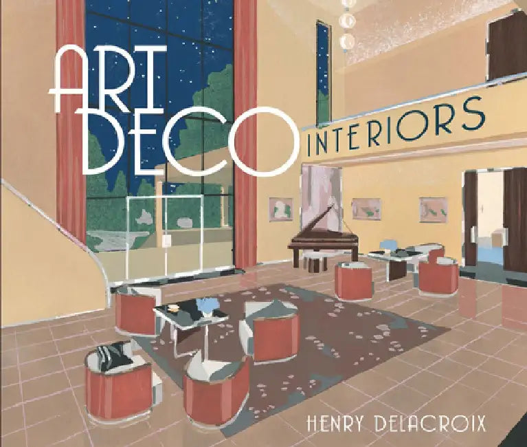 Art Deco Interiors by Henry Delacroix