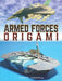 Armed Forces Origami by Jayson Merrill