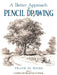 A Better Approach to Pencil Drawing by Frank M. Rines