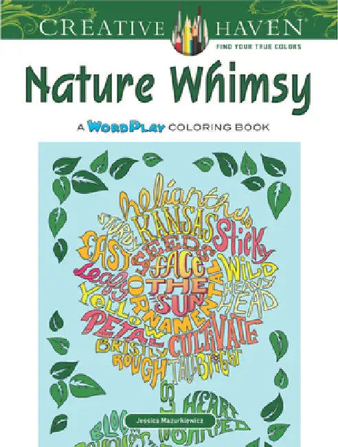 Creative Haven Nature Whimsy: A Wordplay Coloring Book by Mazurkiewicz, Jessica