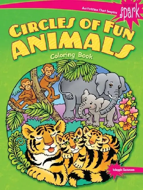 Spark Circles of Fun Animals Coloring Book by Maggie Swanson